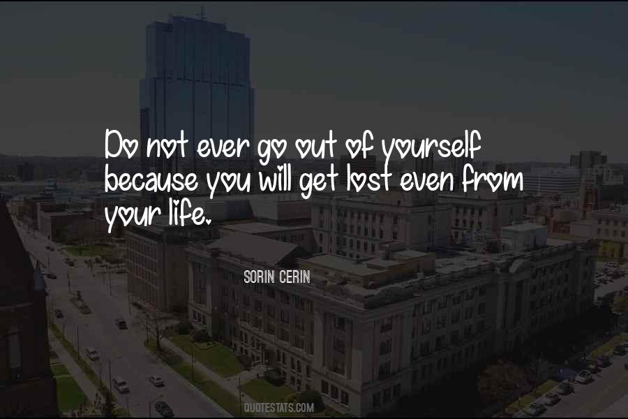 Get Out Of Yourself Quotes #239519