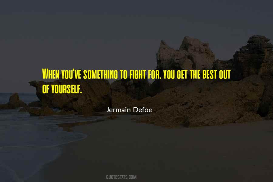 Get Out Of Yourself Quotes #996800
