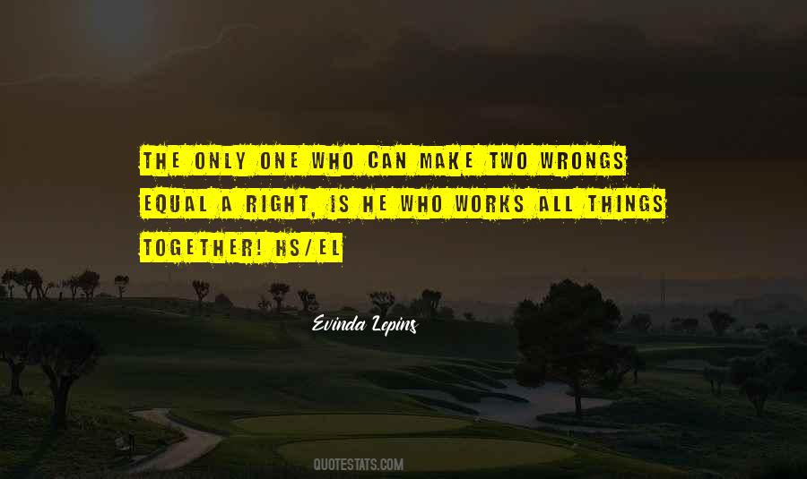 Two Wrongs Make A Right Quotes #1469834