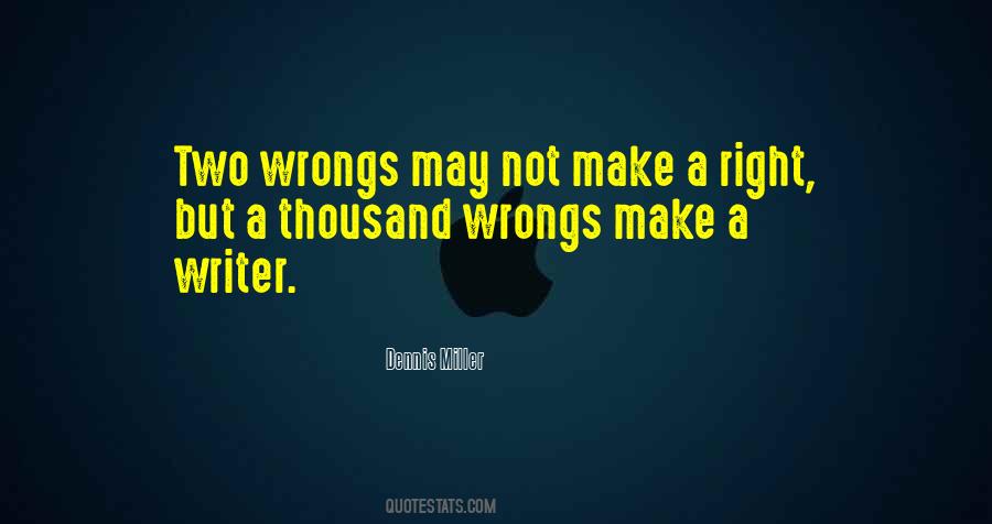 Two Wrongs Make A Right Quotes #979038