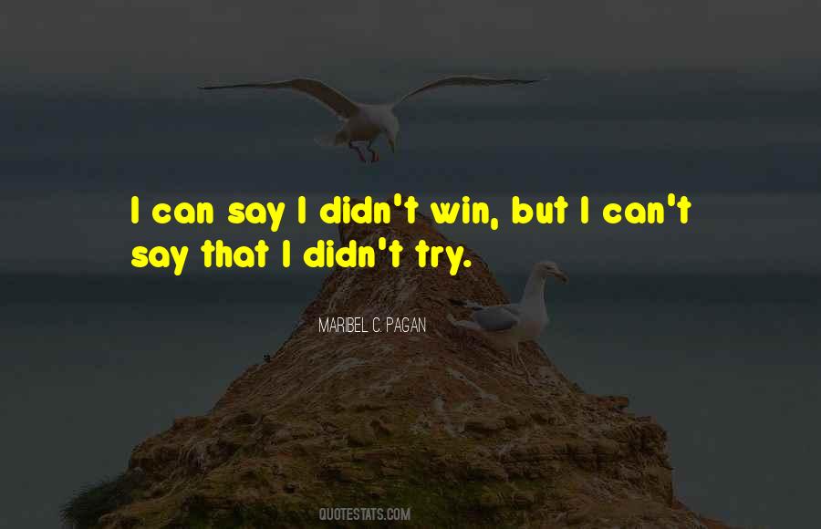 Didn't Win Quotes #49536