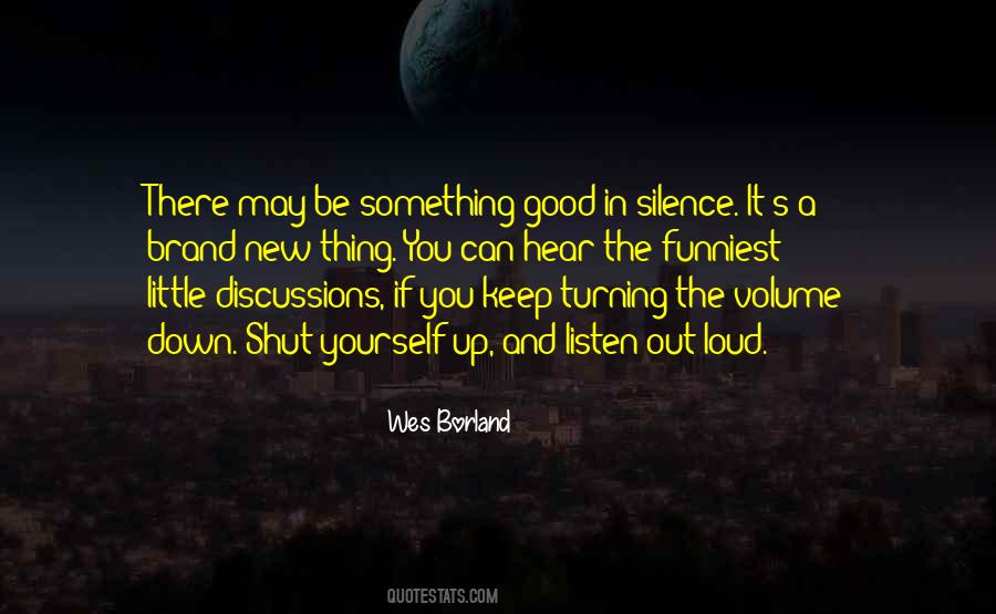 Silence Yourself Quotes #67993