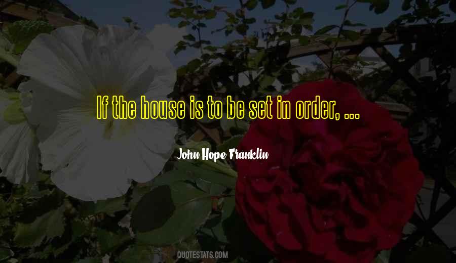 To Set Our House In Order Quotes #90576