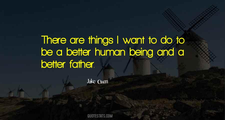 Be A Better Father Quotes #1582474