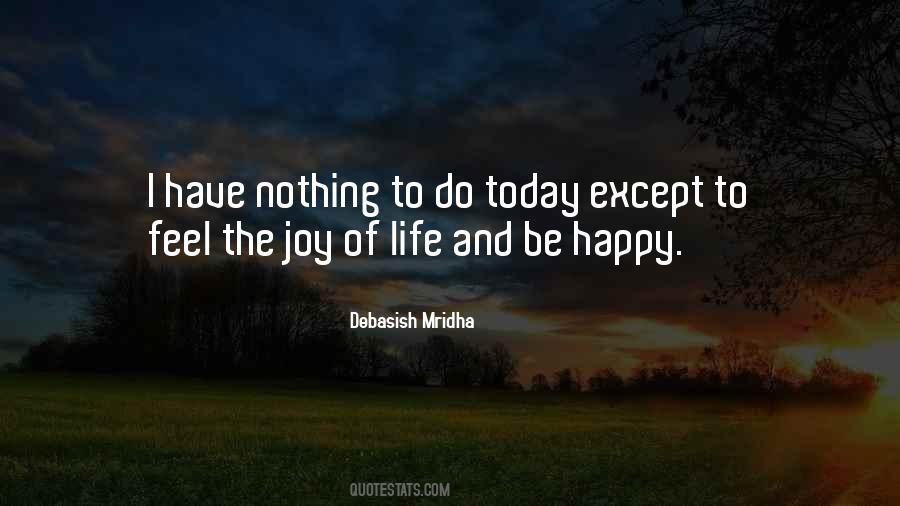 Am Happy Today Quotes #411298