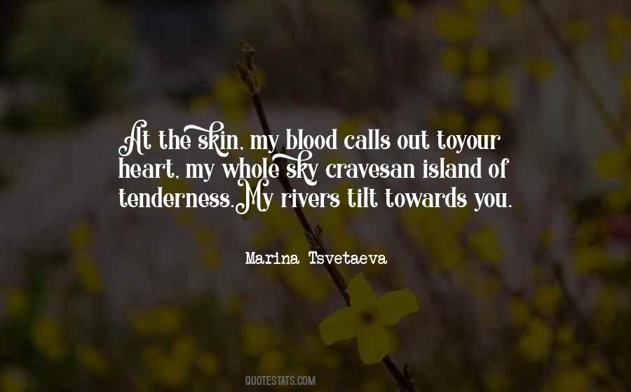 My Heart Calls Out For You Quotes #1304681