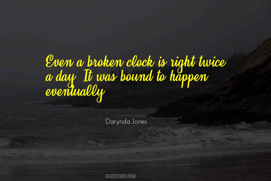 Clock Is Right Twice A Day Quotes #456791
