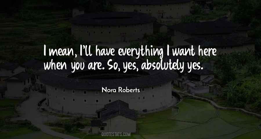You Are Everything I Want Quotes #1327123