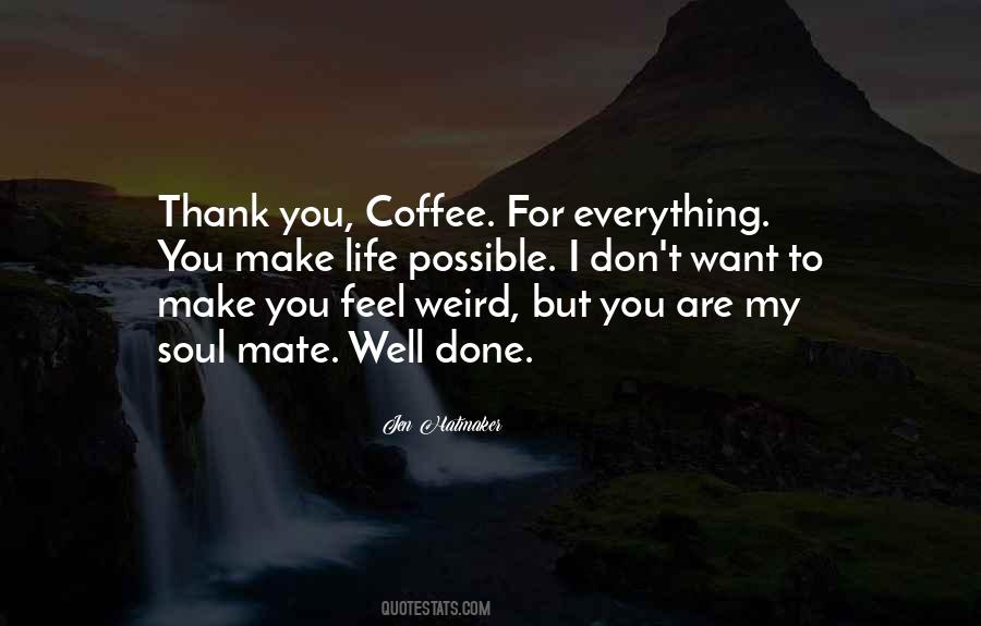 You Are Everything I Want Quotes #1647329