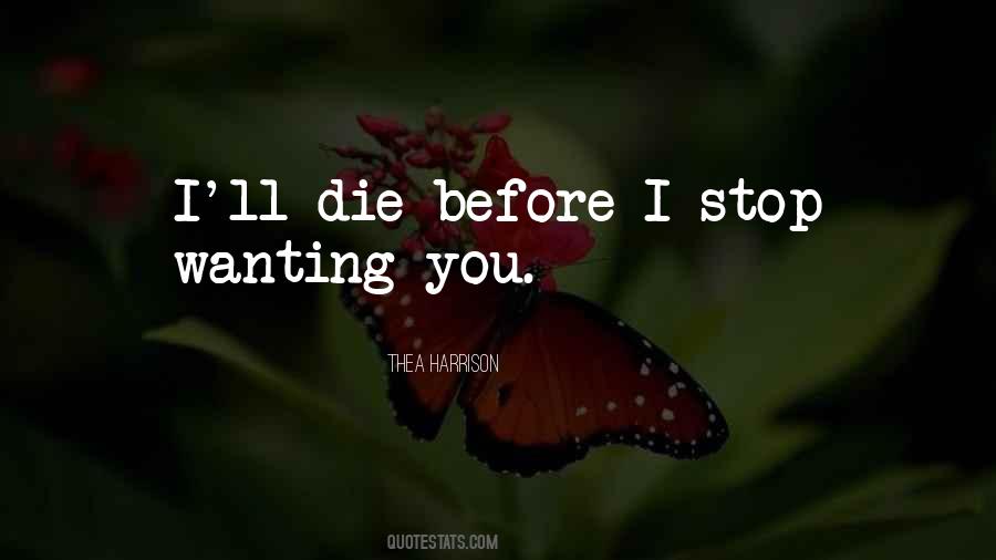 Die Before You Die Quotes #226913