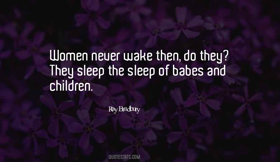 Go To Sleep And Never Wake Up Quotes #1602734