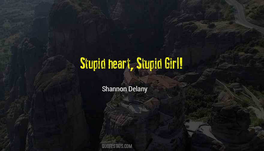 Stupid Heart Quotes #1029846