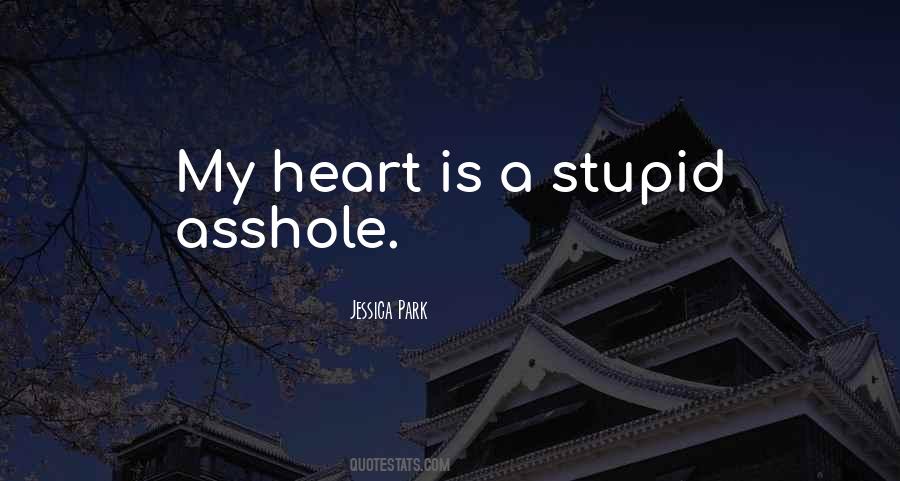 Stupid Heart Quotes #439743