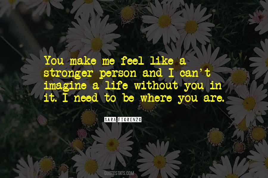 You Make Me Stronger Quotes #1187955