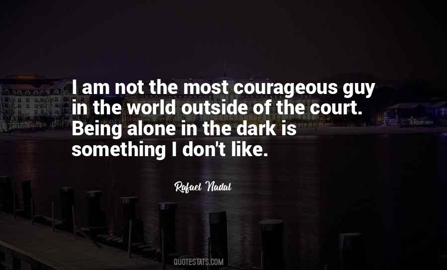 I Like Being Alone Quotes #1165806