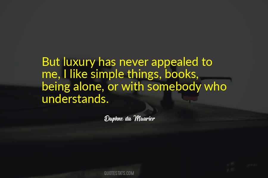 I Like Being Alone Quotes #1745809