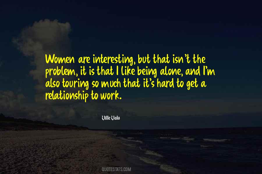 I Like Being Alone Quotes #1775379