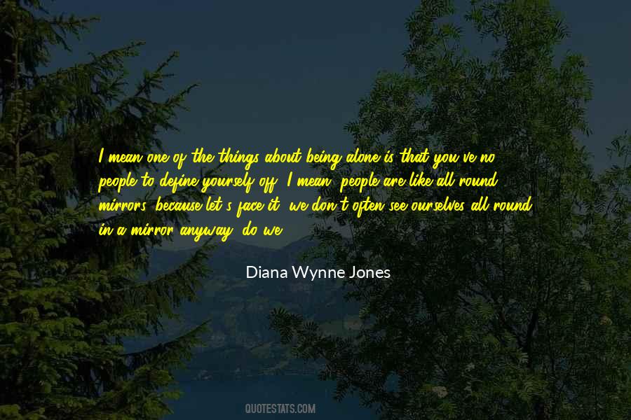 I Like Being Alone Quotes #281651