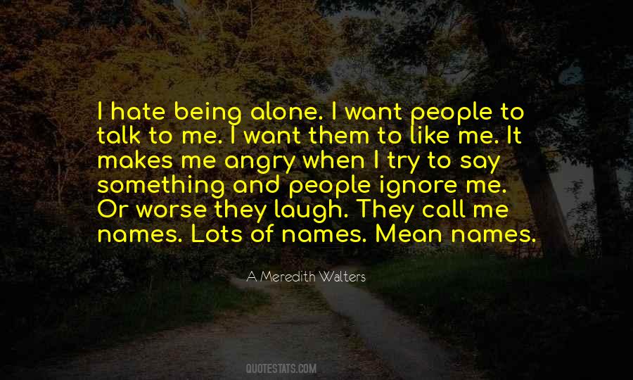 I Like Being Alone Quotes #640633