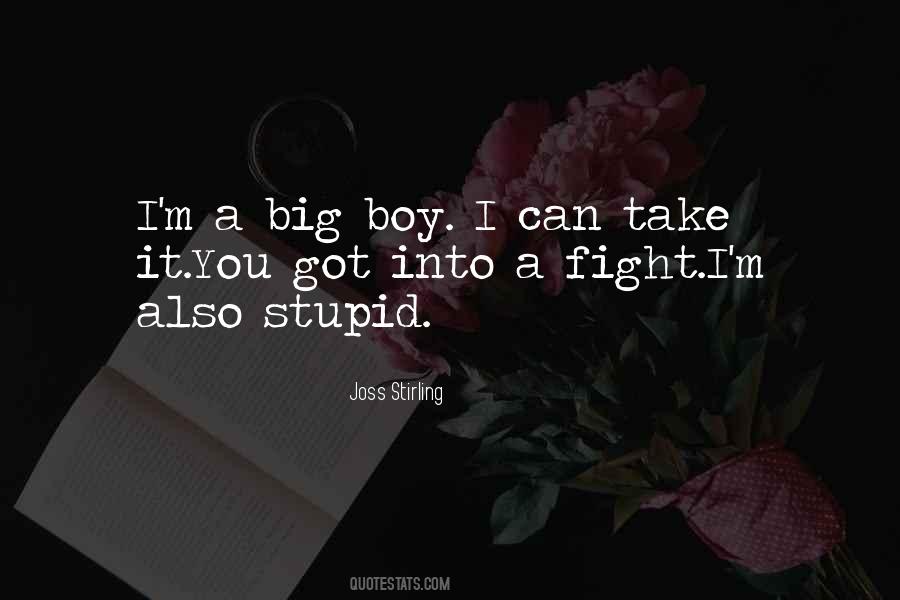 I M Stupid Quotes #161229