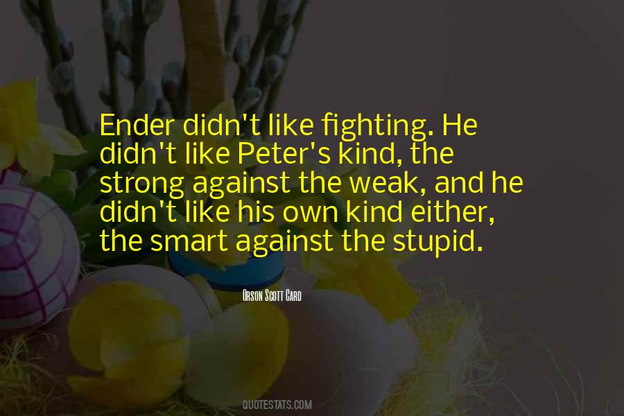Be Kind But Not Weak Quotes #932291