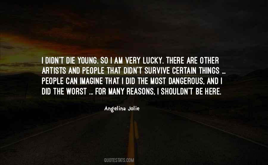 Die So Young Quotes #1161107