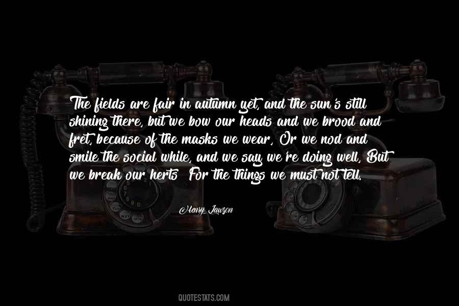 The Masks We Break Quotes #1437670