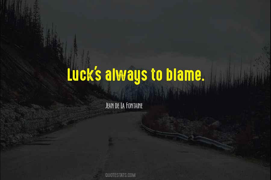 Always To Blame Quotes #1345979