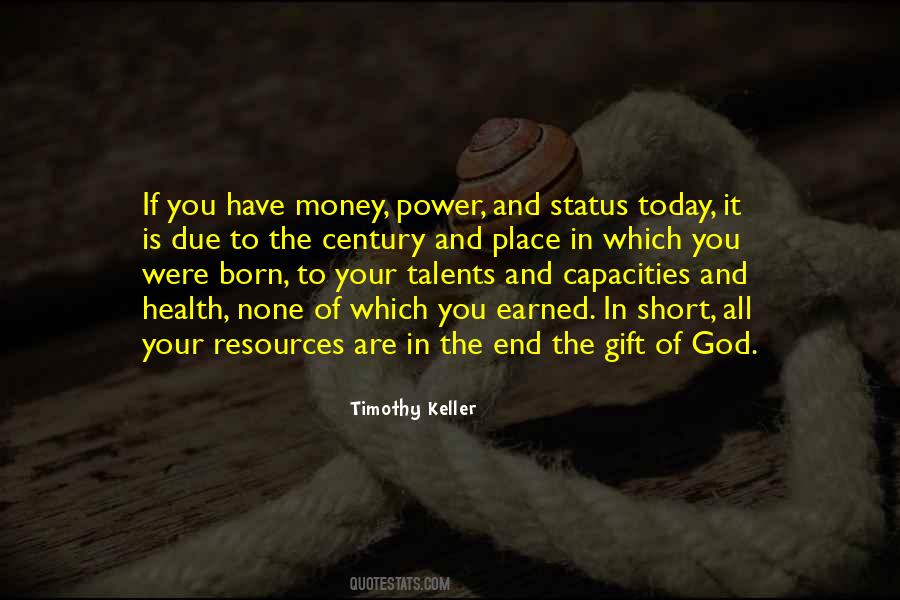You Have Earned It Quotes #783477