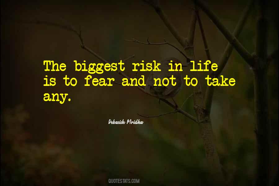 My Biggest Fear In Life Quotes #1652018