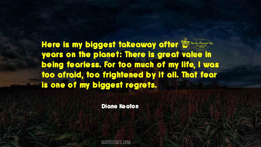 My Biggest Fear In Life Quotes #84150