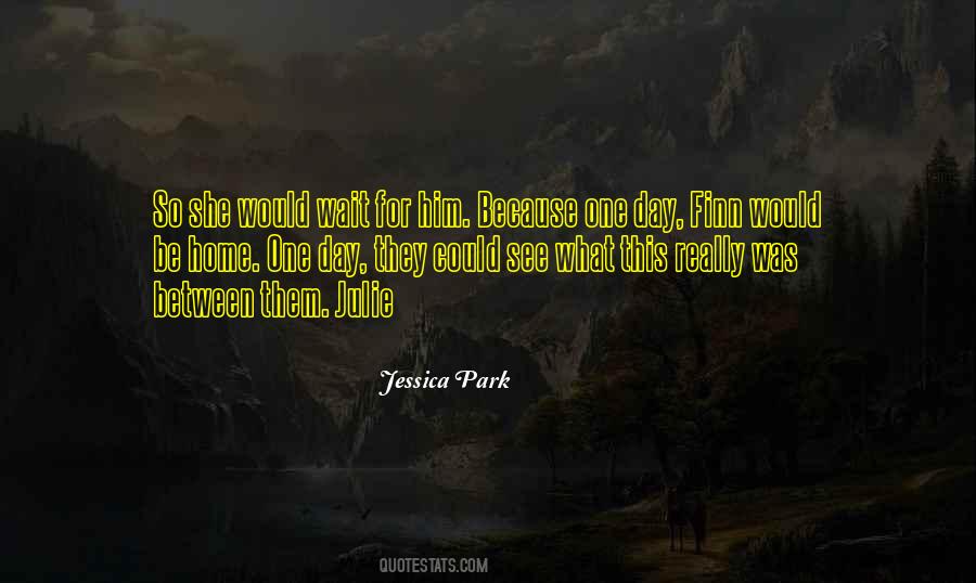 I Cant Wait For The Day Quotes #478001