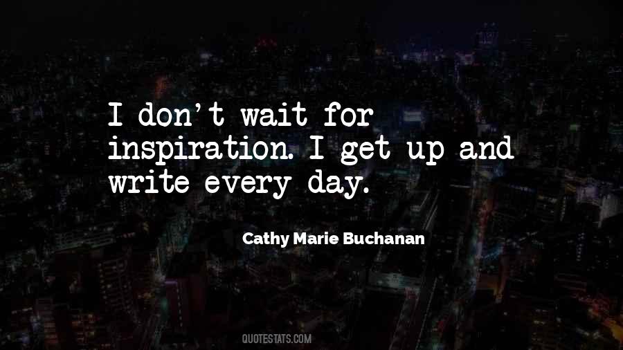I Cant Wait For The Day Quotes #544534