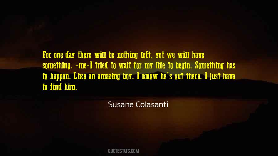 I Cant Wait For The Day Quotes #586053