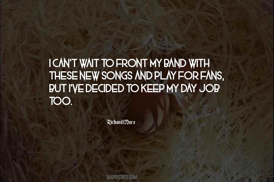 I Cant Wait For The Day Quotes #720968