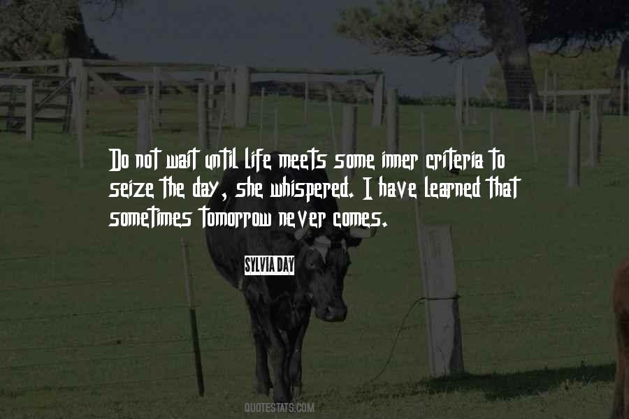 I Cant Wait For The Day Quotes #969396