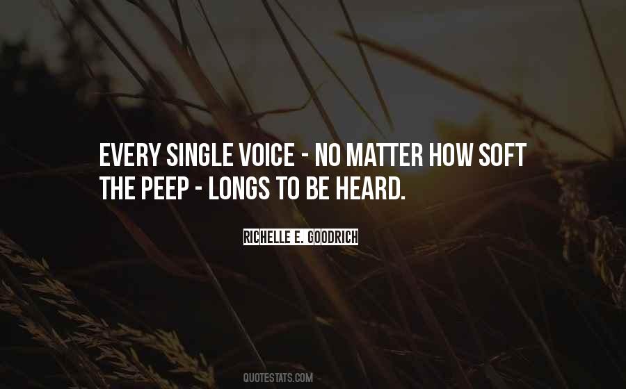 Voice To Be Heard Quotes #1138269