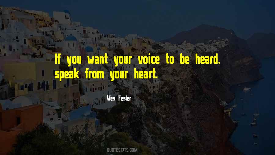 Voice To Be Heard Quotes #1846836