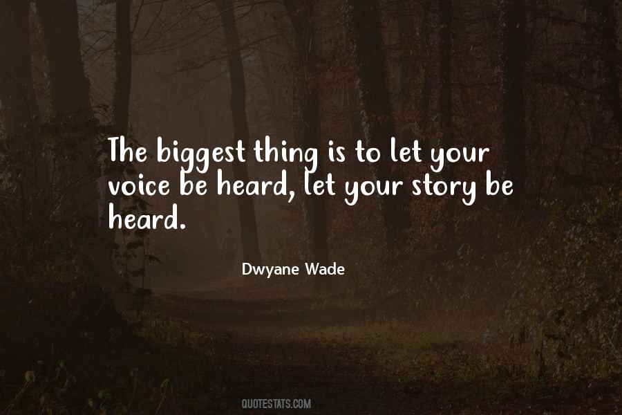 Voice To Be Heard Quotes #282941