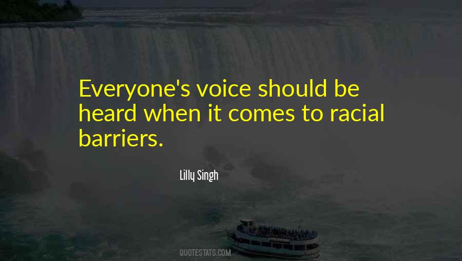 Voice To Be Heard Quotes #400020