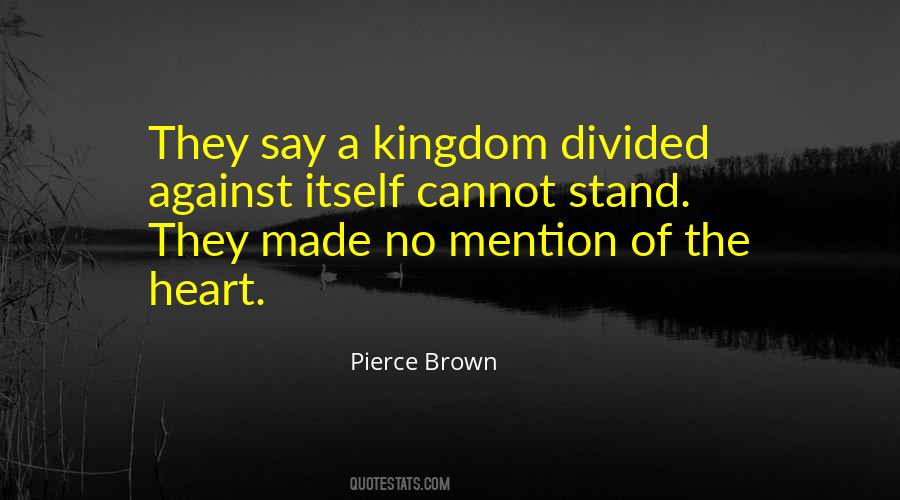 My Heart Is Divided Quotes #414350