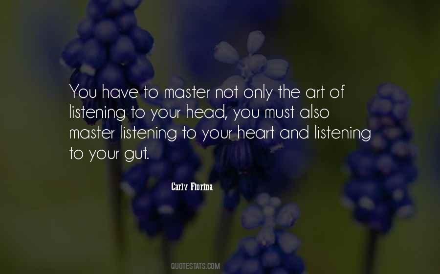 Listening To My Heart Quotes #517371