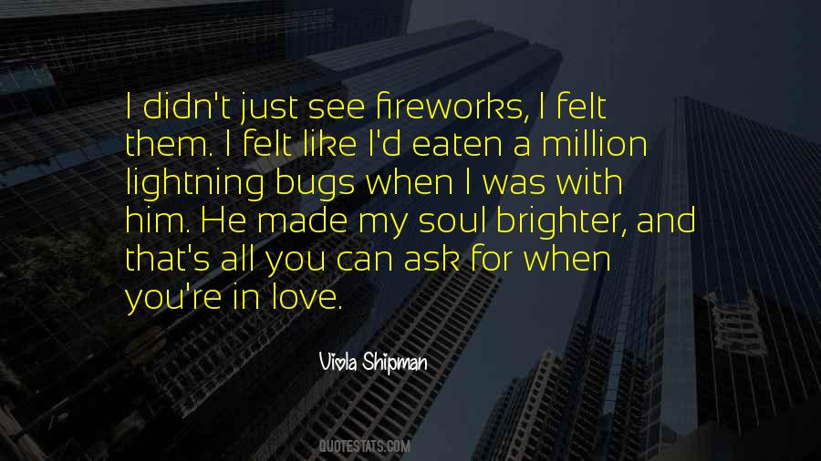 Like Fireworks Love Quotes #1605326