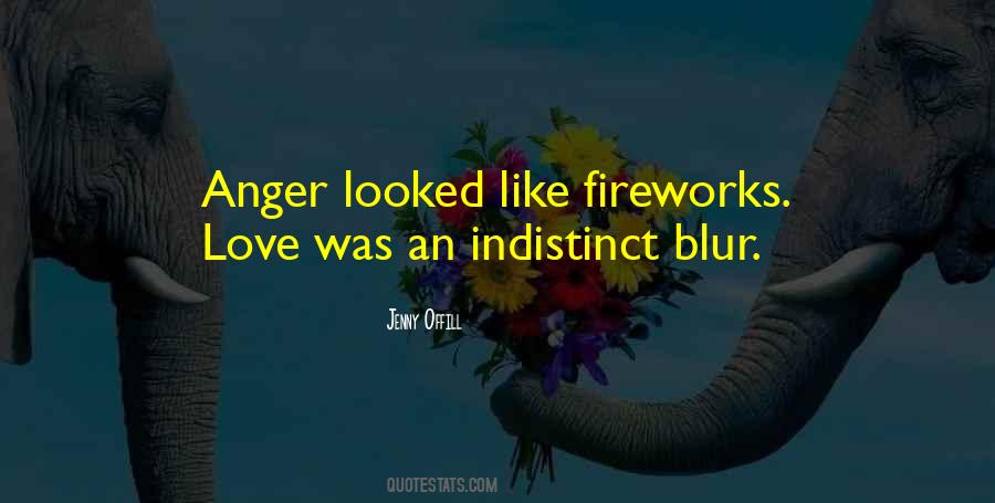 Like Fireworks Love Quotes #228726