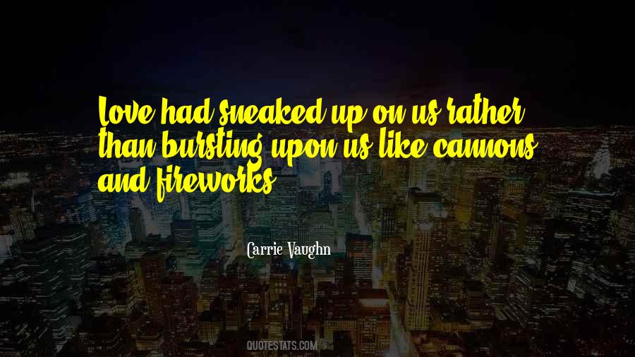 Like Fireworks Love Quotes #405776