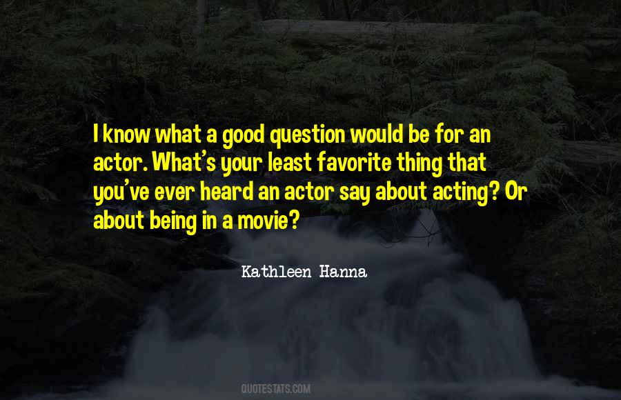 Quotes About Good Movie Actors #725624
