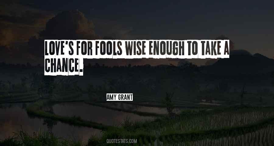 Take A Chance On Love Quotes #1173674