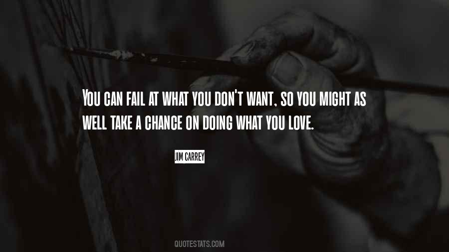 Take A Chance On Love Quotes #835480