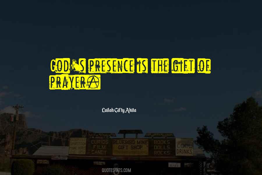 Gift Of Presence Quotes #1714524