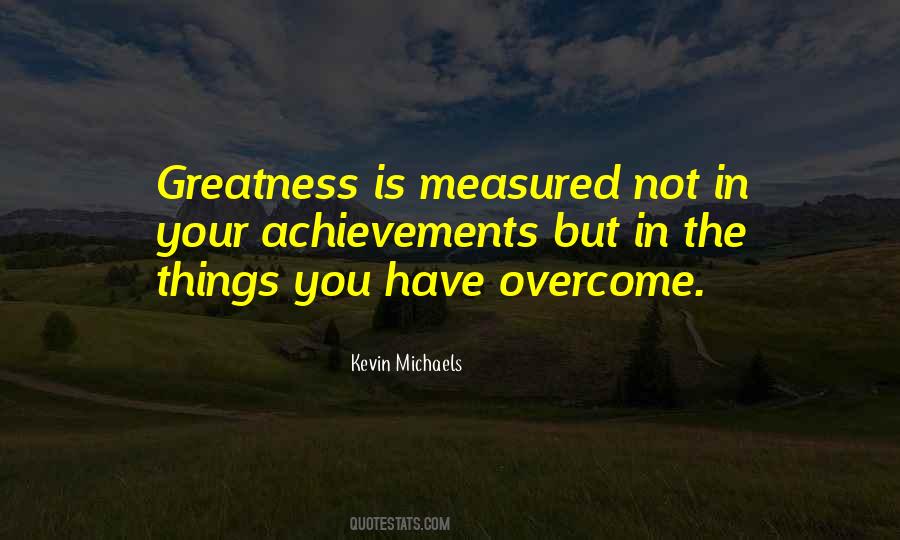 You Have Greatness In You Quotes #1836871